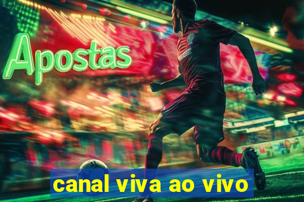 canal viva ao vivo